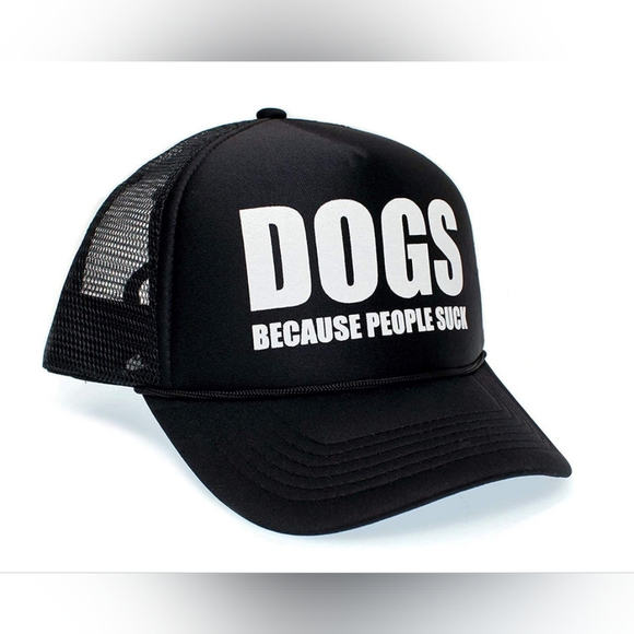 Other - Dogs Because People Suck Funny Hat Truckers Unisex OSFM Cap Black Puppy Love 90s